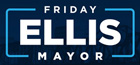 Friday Ellis for Mayor